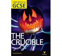 The Crucible: York Notes for GCSE (Grades A*-G)