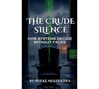 The Crude Silence
