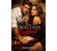 The Cruel CEO’s Contract: An Enemies-to-Lovers, Forced Proximity Billionaire Boss Romance (The Boardroom Rivals)