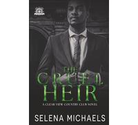 The Cruel Heir: A Clear View Country Club Novel