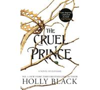 The Cruel Prince (The Folk of the Air): Where TikTok’s Faerie Obsession Began: 1
