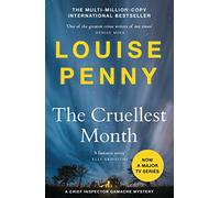 The Cruellest Month: thrilling and page-turning crime fiction from the author of the bestselling Inspector Gamache novels: 3 (Chief Inspector Gamache)