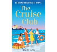 The Cruise Club: Escape on a holiday like no other in a sizzling new read for 2025 from the #1 bestseller, filled with sunshine, romance and just a little bit of mischief!