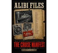 The Cruise Manifest: Murder on the Open Sea: A 24,150 Suspect Elimination Murder Mystery Puzzle Book - Cross Out the Innocent, Find the Killer (18 ... (The Alibi Files Murder Mystery Puzzles)