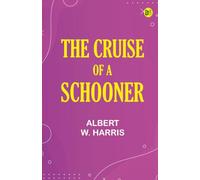 The Cruise of a Schooner