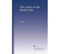 The cruise of the dream ship