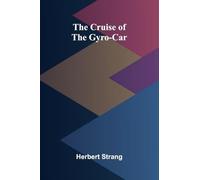 The Cruise of the Gyro-Car