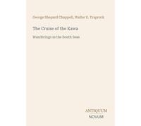 The Cruise of the Kawa: Wanderings in the South Seas