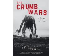 The Crumb Wars: A Crumb Hill History