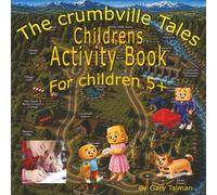 The Crumbville Tales Childrens Activity Book for 5+: Colouring and Puzzles