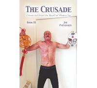 The Crusade: Chronicles from the Beast of Modern Day: Book III