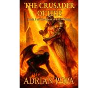 The Crusader of FIRE (The Spear of Enki Trilogy)