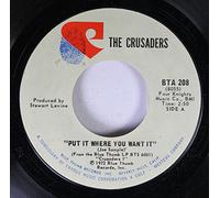 THE CRUSADERS 45 RPM PUT IT WHERE YOU WANT IT / MOSADI (Woman)