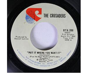 THE CRUSADERS 45 RPM PUT IT WHERE YOU WANT IT / MOSADI (Woman)