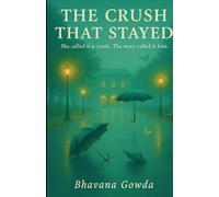 The Crush That Stayed: She called it a crush. The story called it love.