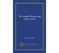 The crushed flower, and other stories