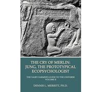 The Cry of Merlin: Jung, the Prototypical Ecopsychologist