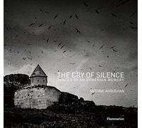 The Cry of Silence: Vestiges of the Armenian Memory [Idioma Inglés]: Traces of an Armenian Memory