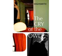 The Cry of the Owl: A mind-bending psychological thriller where obsession turns deadly