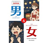 The Crying Man and The Watching Woman: True Stories in Japan