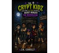 The Crypt Kidz, Secret Beneath the Mausoleum