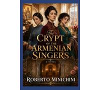 The Crypt of the Armenian Singers: A Novel