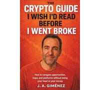The crypto guide I wish I’d read before I went broke: How to navigate opportunities, traps, and platforms without losing your head or your money