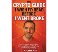 The crypto guide I wish I’d read before I went broke: How to navigate opportunities, traps, and platforms without losing your head or your money