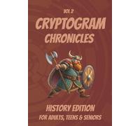 The Cryptogram Chronicles: Volume 2 - History Edition: Cryptogram Puzzle Book: Volume 2, History themed with Easy to Read Print, | 6x9 inches, 103 ... Gifts for Vacation, Holiday and Relaxation