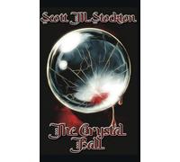 The Crystal Ball (Detective Axel Dollarhyde Series)