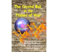 The Crystal Ball in the Flames of War: Echoes of the Ancient City