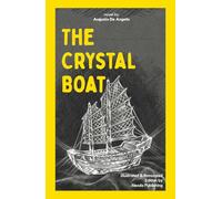 The Crystal Boat: Illustrated and Annotated English Translation of Augusto De Angelis's Classic Mystery