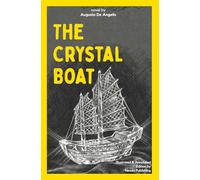 The Crystal Boat: Illustrated and Annotated English Translation of Augusto De Angelis's Classic Mystery