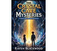 The Crystal Cave Mysteries: Quest for the Lost Guardian