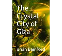 The Crystal City of Giza