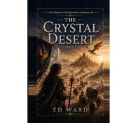 The Crystal Desert (The Dragon Expidition Chronicles)