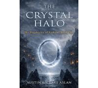 The Crystal Halo: The Prophecies of Fathom: Book One