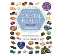 The Crystal Healer: Volume 2: Harness the power of crystal energy. Includes 250 new crystals (Philip Permutt's bibliography)