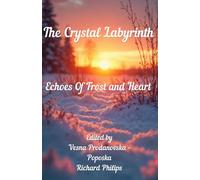 The Crystal Labyrinth: Echoes Of Frost and Heart