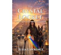 The Crystal Locket: Secrets of the Hidden Pyramids: 2