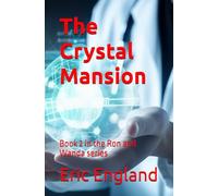 The Crystal Mansion: Book 2 in the Ron and Wanda series
