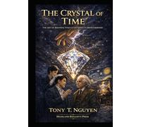 THE CRYSTAL of TIME: THE ART OF REIGNING WHEN EVERYTHING IS PREDETERMINED.