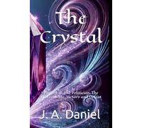 The Crystal Parts 4-6: The Politician, The Protectorate, Victory and Defeat: 2