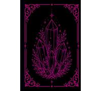 The Crystal Rose: Hardcover Personal Grimoire or Book of Shadows for Rituals, Shadow Work, Manifestation, Tarot Recording, and Spiritual Reflection