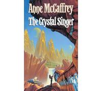 The Crystal Singer: (The Crystal Singer:I): a mesmerising epic fantasy from one of the most influential fantasy and SF novelists of her generation (The Crystal Singer Books, 1)
