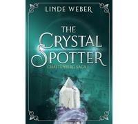 The Crystal Spotter: Chattenberg Saga 1 (The Chattenberg Saga)