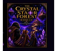 The Crystal Star Forest