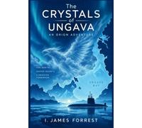 The Crystals of Ungava: An Orion Adventure