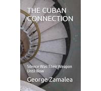 THE CUBAN CONNECTION: Silence Was Their Weapon Until Now