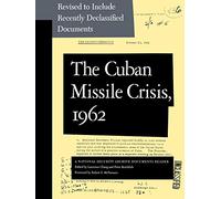 The Cuban Missile Crisis, 1962: A National Security Archive Documents Reader